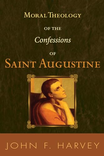 Beispielbild fr Moral Theology of the Confessions of Saint Augustine zum Verkauf von Chiron Media