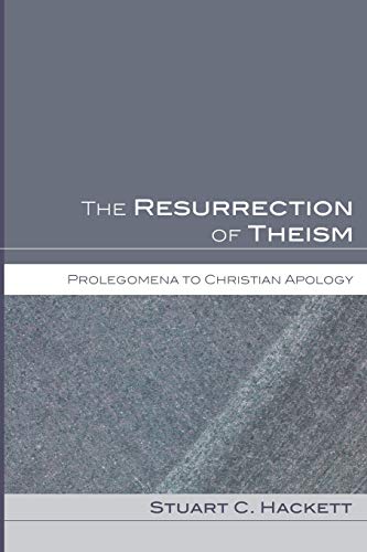 9781606084625: The Resurrection of Theism: Prolegomena to Christian Apology