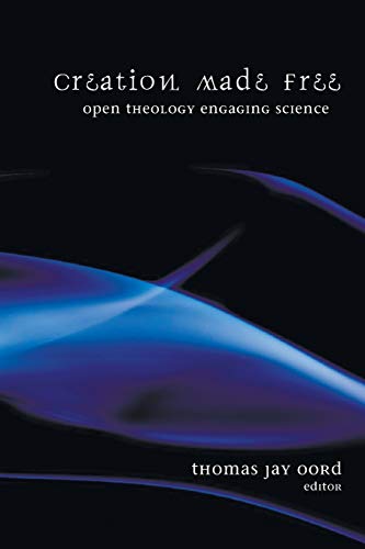 Stock image for Creation Made Free: Open Theology Engaging Science for sale by Half Price Books Inc.