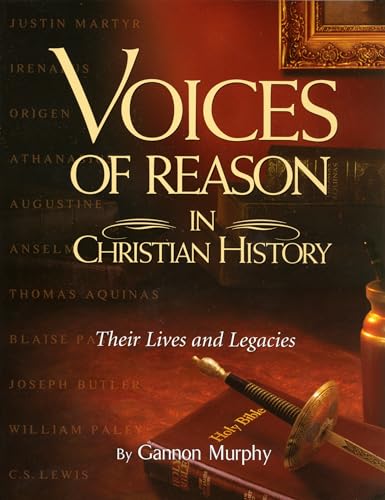 Beispielbild fr Voices of Reason in Christian History: Their Lives and Legacies zum Verkauf von Windows Booksellers