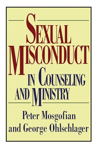 Beispielbild fr Sexual Misconduct in Counseling and Ministry zum Verkauf von Better World Books