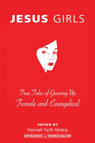 Beispielbild fr Jesus Girls: True Tales of Growing Up Female and Evangelical zum Verkauf von Windows Booksellers