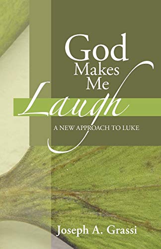 9781606085653: God Makes Me Laugh: A New Approach to Luke
