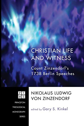 9781606086179: Christian Life and Witness: Count Zinzendorf's 1738 Berlin Speeches