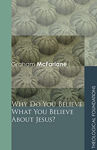 9781606086216: Why Do You Believe What You Believe About Jesus?