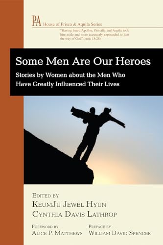 Beispielbild fr Some Men Are Our Heroes : Stories by Women about the Men Who Have Greatly Influenced Their Lives zum Verkauf von Better World Books