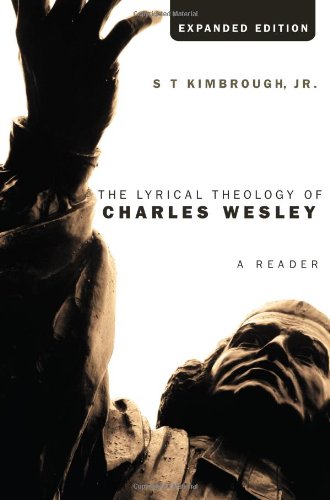 9781606086537: The Lyrical Theology of Charles Wesley: A Reader