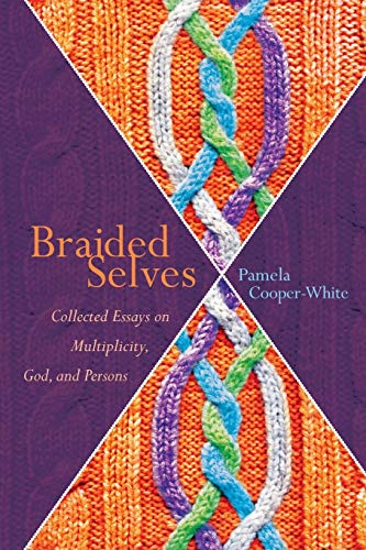 Beispielbild fr Braided Selves: Collected Essays on Multiplicity, God, and Persons zum Verkauf von Windows Booksellers