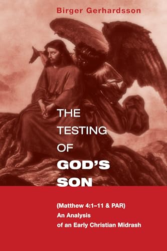 Beispielbild fr The Testing of God's Son: (Matt. 4:1-11 & PAR), An Analysis of an Early Christian Midrash zum Verkauf von Windows Booksellers