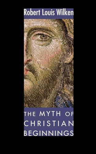 Beispielbild fr The Myth of Christian Beginnings: zum Verkauf von Eighth Day Books, LLC