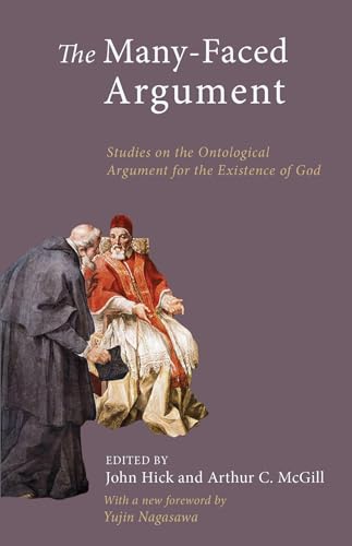 Stock image for The Many-Faced Argument: Studies on the Ontological Argument for the Existence of God for sale by HPB-Ruby