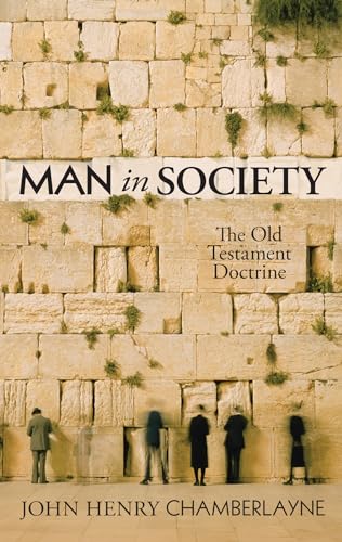 Stock image for Man in Society: The Old Testament Doctrine for sale by THE SAINT BOOKSTORE