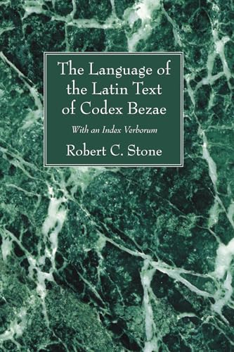 Stock image for The Language of the Latin Text of Codex Bezae: With an Index Verborum for sale by Windows Booksellers