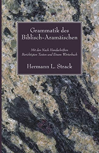 Beispielbild fr Grammatik des Biblisch-Aramaischen: Mit den Nach Handschriften Berichtigten Texten und Einem Worterbuch zum Verkauf von Windows Booksellers