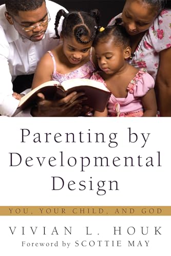Beispielbild fr Parenting by Developmental Design: You, Your Child, and God zum Verkauf von Chiron Media
