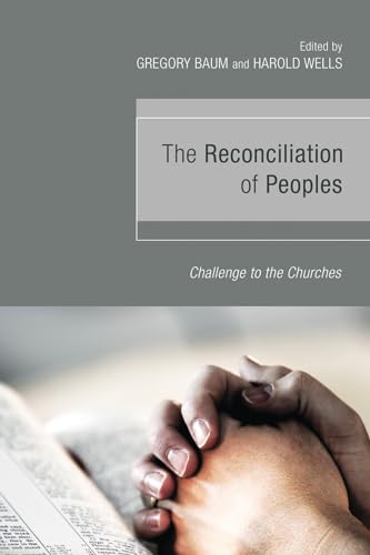 Beispielbild fr The Reconciliation of Peoples: Challenge to the Churches zum Verkauf von Windows Booksellers