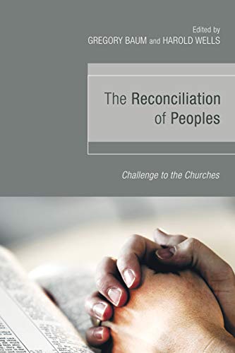 9781606088005: The Reconciliation of Peoples: Challenge to the Churches