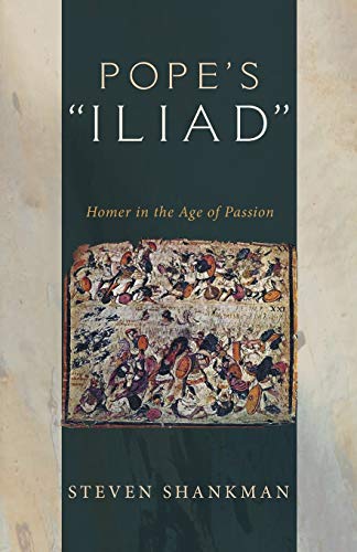 Stock image for Pope's "Iliad": Homer in the Age of Passion for sale by Chiron Media