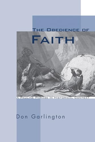 Beispielbild fr The Obedience of Faith: A Pauline Phrase in Historical Context zum Verkauf von Windows Booksellers