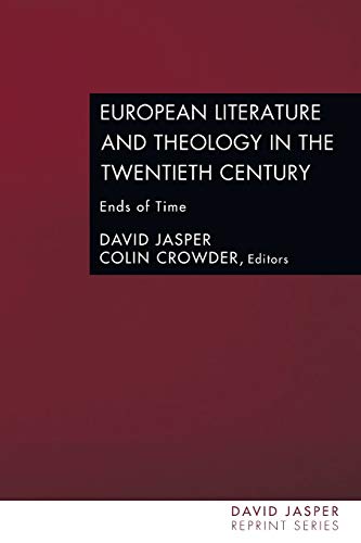 Beispielbild fr European Literature and Theology in the Twentieth Century: Ends of Time zum Verkauf von Windows Booksellers