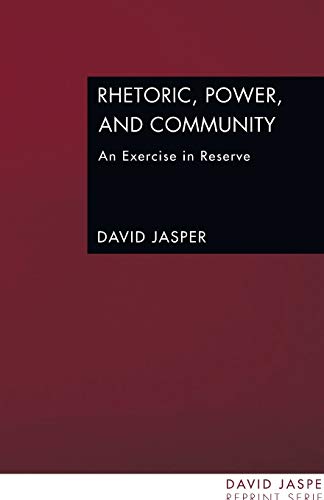 Beispielbild fr Rhetoric, Power, and Community: An Exercise in Reserve zum Verkauf von Windows Booksellers