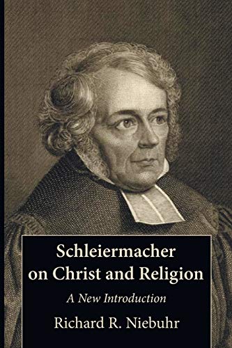 9781606088371: Schleiermacher on Christ and Religion: A New Introduction