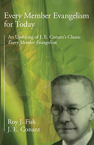 Beispielbild fr Every Member Evangelism for Today: An Updating of J. E. Conant's Classic Every Member Evangelism zum Verkauf von Windows Booksellers