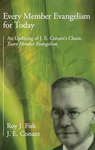 Stock image for Every Member Evangelism for Today: An Updating of J. E. Conant's Classic Every Member Evangelism for sale by ThriftBooks-Dallas