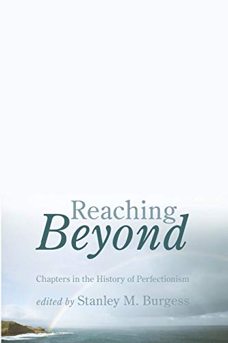 Beispielbild fr Reaching Beyond: Chapters in the History of Perfectionism zum Verkauf von Windows Booksellers