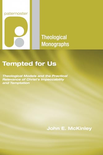 Beispielbild fr Tempted for Us: Theological Models and the Practical Relevance of Christ's Impeccability and Temptation zum Verkauf von Windows Booksellers