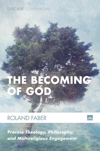 Beispielbild fr The Becoming of God: Process Theology, Philosophy, and Multireligious Engagement (Cascade Companions) zum Verkauf von Lakeside Books