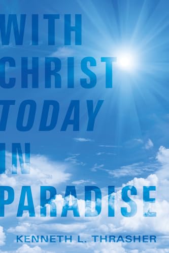 Beispielbild fr With Christ Today in Paradise zum Verkauf von Chiron Media