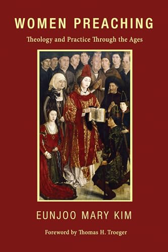 Stock image for Women Preaching: Theology and Practice Through the Ages for sale by HPB Inc.