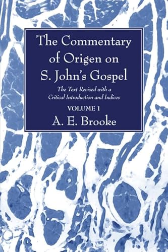 Stock image for The Commentary of Origen on St. John's Gospel: The Text Revised with a Critical Introduction and Indices (w volumes) for sale by Windows Booksellers