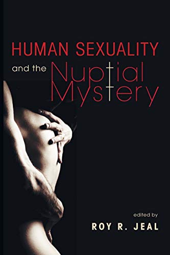 Beispielbild fr Human Sexuality and the Nuptial Mystery zum Verkauf von Books From California