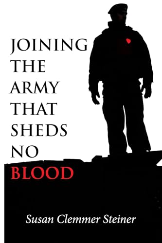 9781606089514: Joining the Army That Sheds No Blood (Christian Peace Shelf Selection)