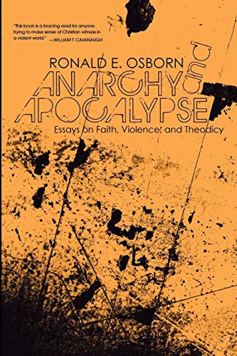 Beispielbild fr Anarchy and Apocalypse: Essays on Faith, Violence, and Theodicy zum Verkauf von Windows Booksellers
