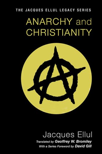 Anarchy and Christianity (9781606089712) by Ellul, Jacques