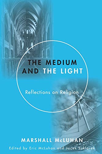9781606089927: The Medium and the Light: Reflections on Religion