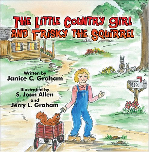 9781606103128: The Little Country Girl and Frisky the Squirrel