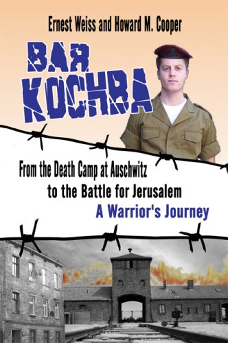 Stock image for Bar Kochba: From the Death Camp at Auschwitz to the Battle for Jerusalem: A Warrior's Journey for sale by Book Dispensary