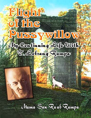 Stock image for Flight of the Pussywillow: My Continuing Life With T. Lobsang Rampa for sale by Lucky's Textbooks