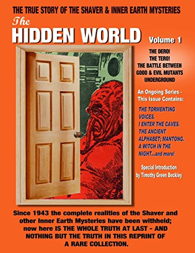 The Hidden World Volume One: The Dero! The Tero! The Battle Between Good and Evil Underground - The True Story Of The Shaver & Inner Earth Mysteries (9781606110126) by Shaver, Richard; Palmer, Raymond A