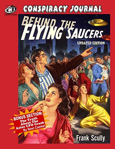 9781606110201: Behind The Flying Saucers: The Truth About The Aztec UFO Crash