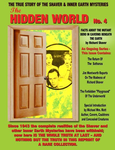 The Hidden World No 4 - Facts About The Mutant Dero In Caverns Beneath The Earth (9781606110416) by Richard Shaver; Ray Palmer; Jim Wentworth
