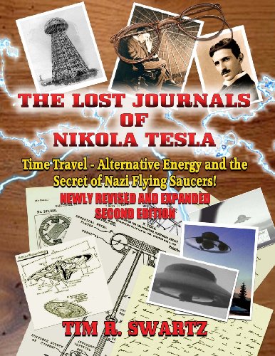 9781606110546: The Lost Journals of Nikola Tesla: Time Travel, Alternative Energy and the Secret of Nazi Flying Saucers