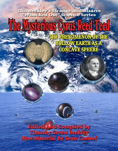 Beispielbild fr The Mysterious Cyrus Reed Teed: The Phenomenon Of The Hollow Earth At A Concave Sphere zum Verkauf von Strand Book Store, ABAA