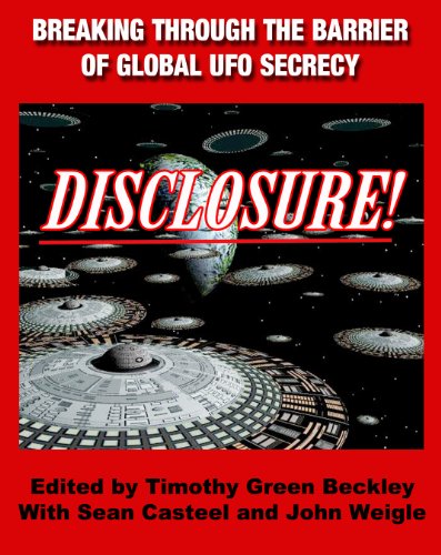 Beispielbild fr Disclosure! Breaking Through The Barrier of Global UFO Secrecy zum Verkauf von Book Deals