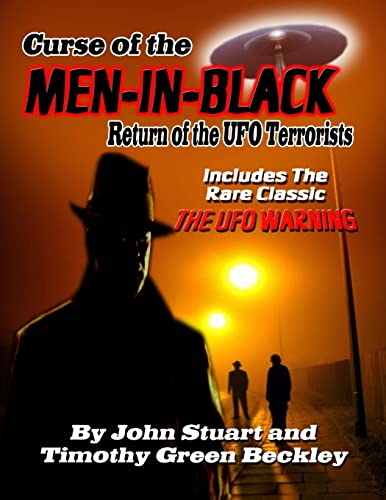 Stock image for Curse Of The Men In Black: Return of the UFO Terrorists: Includes The Rare Classic THE UFO WARNING for sale by GF Books, Inc.