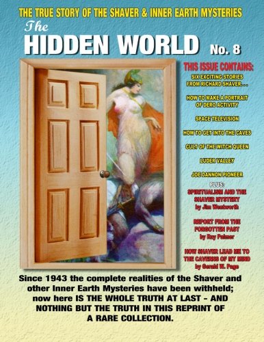 The Hidden World Volume 8: Space Television Cult of the Witch Queen Luder Valley & MORE! (9781606110928) by Shaver, Richard S.; Palmer, Ray; Page, Gerald W.; Beckley, Timothy Green